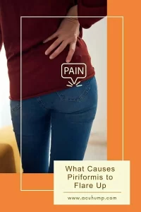 What Causes Flare Ups of Piriformis Syndrome